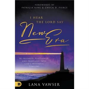 I Hear the Lord Say New Era by Lana Vawser