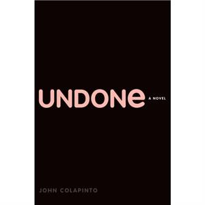 Undone by John Colapinto