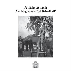 A tale to tell by Syd Bidwell