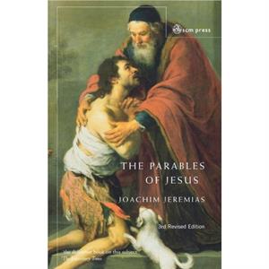 Parables of Jesus by Joachim Jeremias