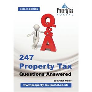 247 Property Tax Questions Answered  201819 by Arthur Weller