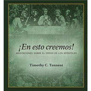 En esto creemos by Timothy C. Tennent