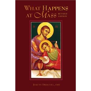 What Happens at Mass by Jeremy Dnscoll