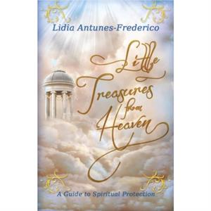 Little Treasures from Heaven by Lidia Frederico