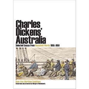 Charles Dickens Australia Selected Essays from Household Words 18501859 by Charles Dickens