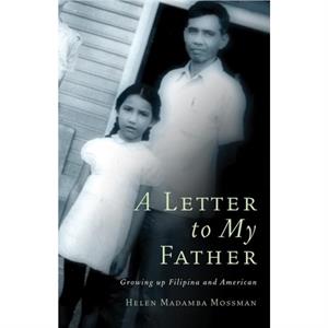 A Letter to My Father by Mossman & Helen & M.