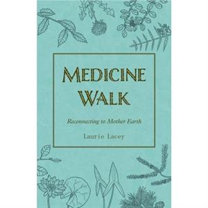 MEDICINE WALK by LAURIE LACEY