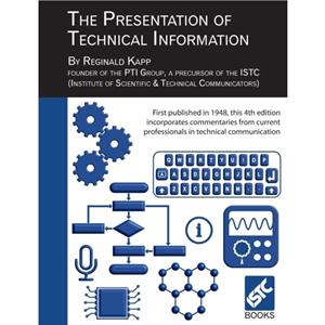 The Presentation of Technical Information by Reginald O Kapp