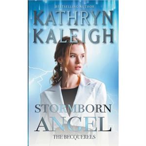 Stormborn Angel by Kathryn Kaleigh