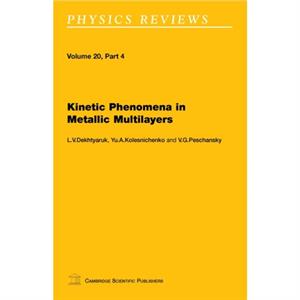 Kinetic Phenomena in Metallic Multilayers by L V Dekhtyaruk