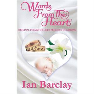 Words from the Heart by Ian Barclay