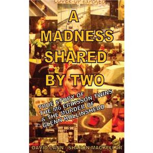 A Madness Shared by Two by Sharon Mackellar