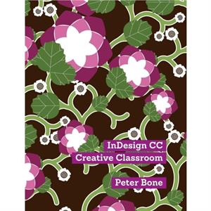 InDesign CC Creative Classroom by Bone Peter