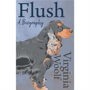 Flush  A Biography by Virginia Woolf