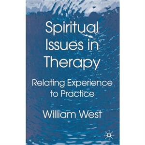 Spiritual Issues in Therapy by William N. West