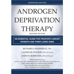 Androgen Deprivation Therapy by John W. Robinson