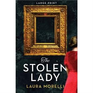 The Stolen Lady by Laura Morelli