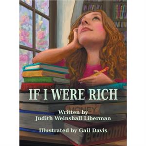 If I Were Rich by Judith Weinshall Liberman