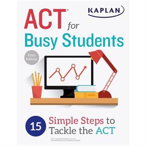 ACT for Busy Students by Kaplan Test Prep