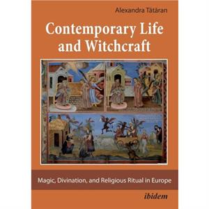 Contemporary Life and Witchcraft. by Alexandra Tataran