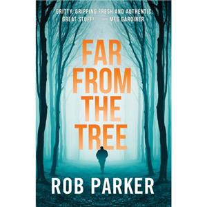 Far From The Tree by Rob Parker