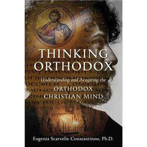 Thinking Orthodox by Constantinou & Eugenia & Scarvelis