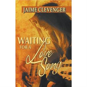 Waiting for a Love Song by Jaime Clevenger