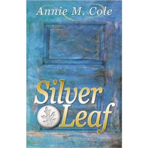 Silver Leaf by Annie M Cole