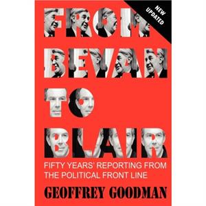 From Bevan to Blair by Geoffrey Goodman