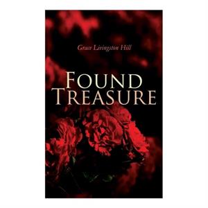 Found Treasure by Grace Livingston Hill