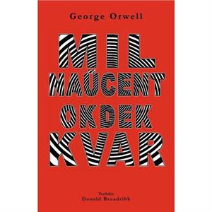 Mil naucent okdek kvar by George Orwell