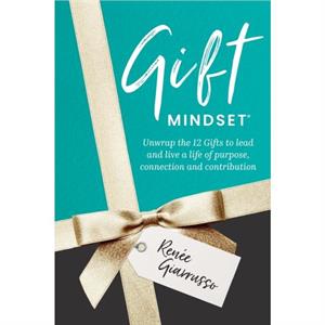 Gift Mindset by Renee Giarrusso