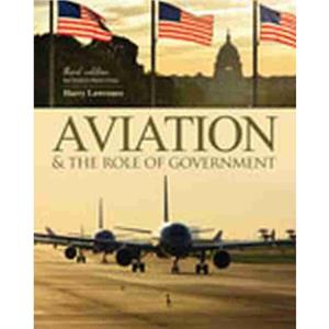 Aviation and the Role of Government by Harry W Lawrence