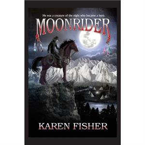 Moonrider by Fisher Karen