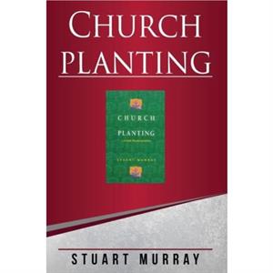 Church Planting by Williams Stuart Murray