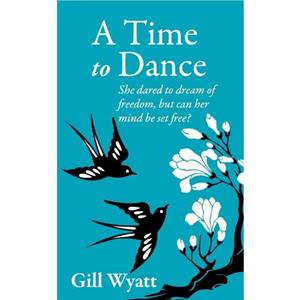 A Time to Dance by Gill Wyatt