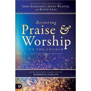 Restoring Praise and Worship to the Church by Rodrigo Zablah