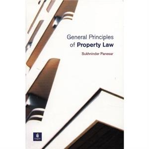 General Principles of Property Law by Sukhninder Panesar