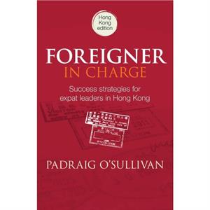 Foreigner In Charge by Padraig OSullivan