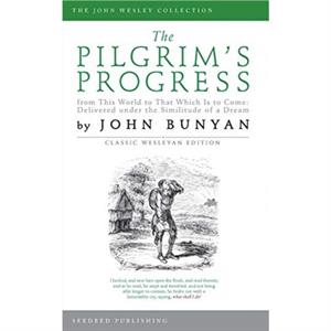 The Pilgrims Progress by John Bunyan