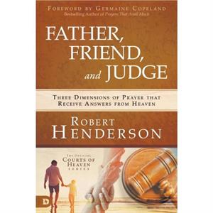 Father Friend and Judge by Robert Henderson