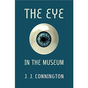 The Eye in the Museum by J J Connington