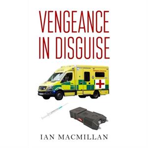 Vengeance in Disguise by Ian MacMillan