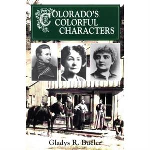 Colorados Colorful Characters by Bueler & Gladys & R