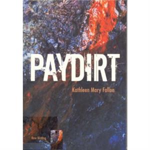 Paydirt by Kathleen Mary Fallon