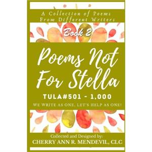 Poems Not For Stella by Cherry Ann ReasoMendevil