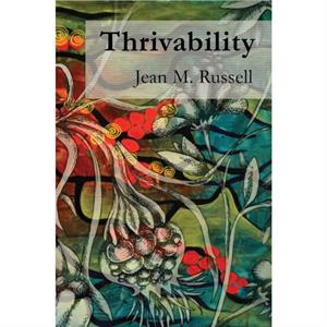 Thrivability by Jean M. Russell