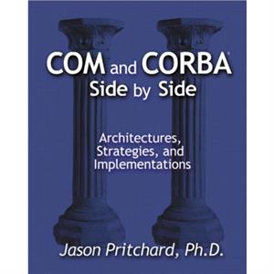 COM and CORBA Side by Side by Jason Pritchard