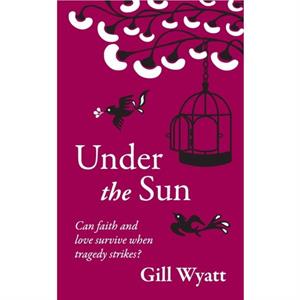 Under the Sun by Gill Wyatt