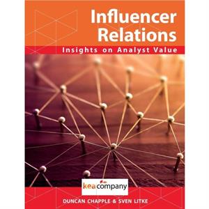 Influencer Relations by Duncan S ChappleSven Litke